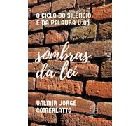 SOMBRAS DA LEI: Segredos Obscuros nas Ruas de Curitiba (O Ciclo da Palavra e do Silêncio)