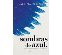 Sombras de Azul. Hasta Que Se Me Rompa El Corazón / A Hue of Blu: Hasta Que Se Me Rompa El Corazón (Lo más visto)