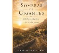 SOMBRAS DE GIGANTES: De las ruinas de Yugoslavia a las costas meridionales de Australia