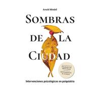 SOMBRAS DE LA CIUDAD: Intervenciones psicológicas en psiquiatría