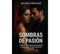 Sombras de Pasión - Cuando el amor se mezcla con la obsesión