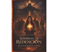 SOMBRAS DE REDENCIÓN: A veces, la oscuridad no es el final... sino el umbral