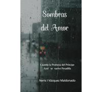 Sombras del Amor: Cuando la promesa del principe Azul se vulve Pesadilla