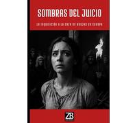 Sombras del juicio: La Inquisición y la caza de brujas en Europa