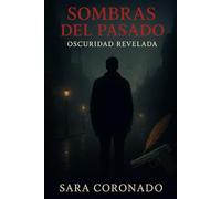 Sombras del pasado: Oscuridad revelada
