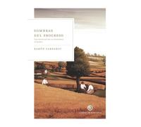 Sombras del progreso: La huella de la historia agraria (Libros de Historia, Band 1)