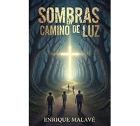 Sombras en el camino de luz