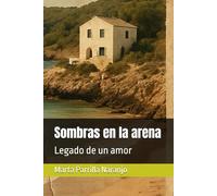 Sombras en la arena: Legado de un amor