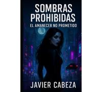 Sombras Prohibidas: El Amanecer No Prometido: Amor prohibido