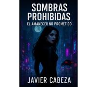 Sombras Prohibidas: El Amanecer No Prometido: Amor prohibido