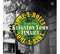 SOME-A-HOLLA SOME-A-BAWL - SOUNDS FROM KINGSTON TOWN JAMAICA NEW VINYL LP