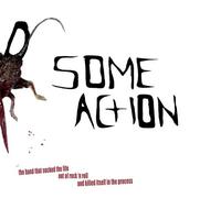 Some Action - Band That Sucked the Life Out