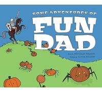 Some Adventures of Fun Dad
