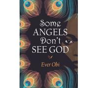 Some Angels Don't See God