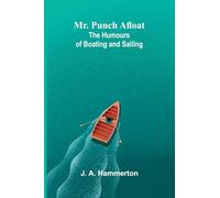 Some Answered Questions: The Humours of Boating and Sailing