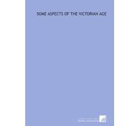 Some aspects of the Victorian age