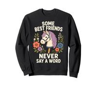 Some Best Friends Never Say A Word Hobby Horse Sweatshirt