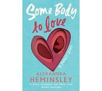 Some Body to Love: A Family Story