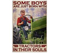 Some Boys Are Just Born With Tractors In Their Souls Metal Sign Art Tin Metal Poster Gift 8x12 inch