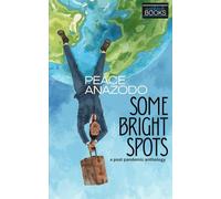 Some Bright Spots: A Post-Pandemic Anthology