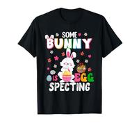 Some Bunny Is Expecting Easter Eggs Pregnancy Announcement T-Shirt