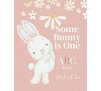 Some Bunny Is ONE: Babys First ABC Coloring Page Guest Book in Bunny Daisy Theme for First Birthday Party