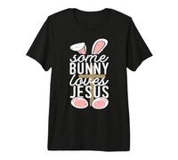 Some Bunny Loves Jesus Christian Easter Bunny with Cross Premium T-Shirt