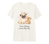 Some Bunny Loves My Pug Cute Easter Dog Design Kids Mom Dad Premium T-Shirt