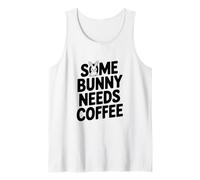 Some Bunny Needs Coffee Easter Humor for Coffee Lovers Tank Top