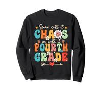 Some Call It Chao We Call It Fourth Grade 4th Grade Teacher Sweatshirt