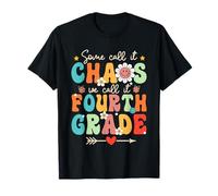 Some Call It Chao We Call It Fourth Grade 4th Grade Teacher T-Shirt