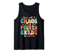 Some Call It Chao We Call It Fourth Grade 4th Grade Teacher Tank Top