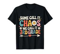 Some Call It Chaos We Call It 3rd Grade Teacher T-Shirt