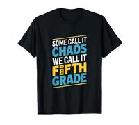 Some Call It Chaos We Call It Fifth Grade Back to School T-Shirt