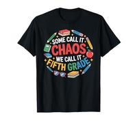 Some Call It Chaos We Call It Fifth Grade Back to School T-Shirt