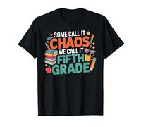 Some Call It Chaos We Call It Fifth Grade Life Crew T-Shirt