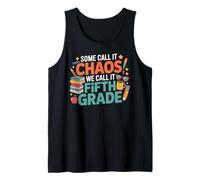 Some Call It Chaos We Call It Fifth Grade Life Crew Tank Top