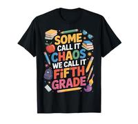 Some Call It Chaos We Call It Fifth Grade School Teacher T-Shirt