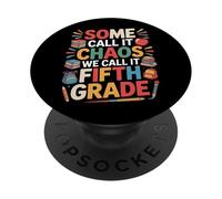 Some Call It Chaos We Call It Fifth Grade School Team PopSockets Adhesive PopGrip