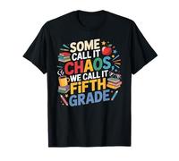 Some Call It Chaos We Call It Fifth Grade Stars Team T-Shirt