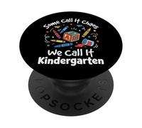 Some Call It Chaos We Call It Kindergarten PopSockets Adhesive PopGrip