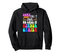Some call it chaos we call it kindergarten Pullover Hoodie