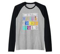 Some Call it Chaos we Call it Kindergarten Raglan Baseball Tee