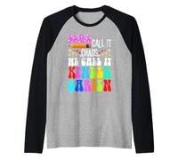 Some Call it Chaos we Call it Kindergarten Raglan Baseball Tee