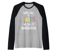 Some Call It Chaos We Call It Kindergarten Raglan Baseball Tee