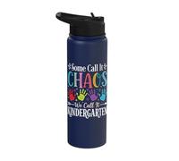 Some Call It Chaos We Call It Kindergarten Stainless Steel Insulated Water Bottle