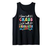Some Call It Chaos We Call It Kindergarten Teacher Funny Tank Top