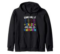 Some call it chaos we call it kindergarten Zip Hoodie