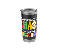 Some Call it Chaos we Call it Preschool Kindergarten Teacher Stainless Steel Insulated Tumbler