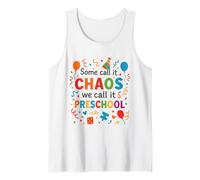 Some Call It Chaos We Call It Preschool Teachers Funny Tank Top